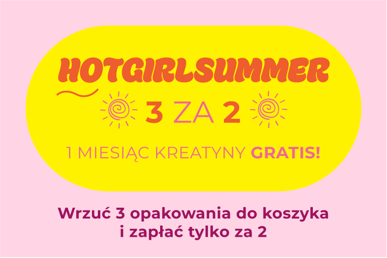 HOTGIRLSUMMER 3 za 2 – 1 miesiąc kreatyny gratis!