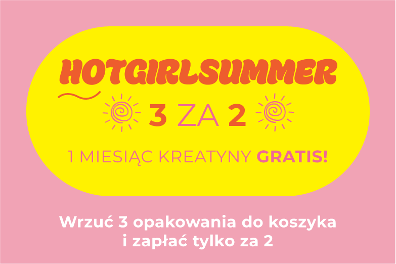 HOTGIRLSUMMER 3 za 2 – 1 miesiąc kreatyny gratis!